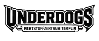 UNDERDOGS Wertstoffzentrum Templin